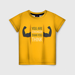 Футболка детская You are stronger, цвет: 3D-принт