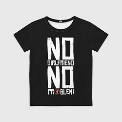 Детская футболка Нет Девушки - Нет Проблем