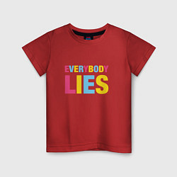 Футболка хлопковая детская Everybody Lies, цвет: красный