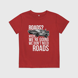 Футболка хлопковая детская We don't need roads, цвет: красный