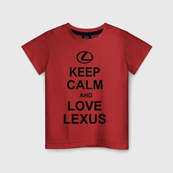 Детская футболка Keep Calm & Love Lexus