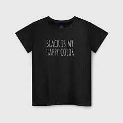 Футболка хлопковая детская BLACK IS MY HAPPY COLOR, цвет: черный