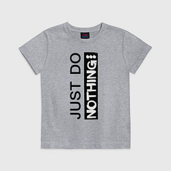 Футболка хлопковая детская Just do nothing, цвет: меланж