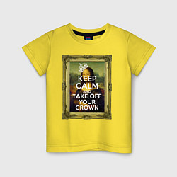 Футболка хлопковая детская Успокойся и сними корону!, цвет: желтый
