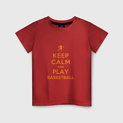 Футболка хлопковая детская Keep Calm - Basketball, цвет: красный