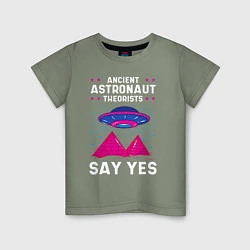 Футболка хлопковая детская Ancient Astronaut Theorist Say Yes, цвет: авокадо
