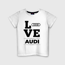 Футболка хлопковая детская Audi Love Classic, цвет: белый