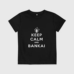 Футболка хлопковая детская Keep calm and bankai - Bleach, цвет: черный