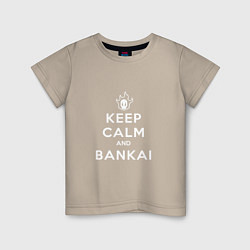 Футболка хлопковая детская Keep calm and bankai - Bleach, цвет: миндальный