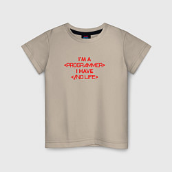 Футболка хлопковая детская Im programmer I have no life, цвет: миндальный