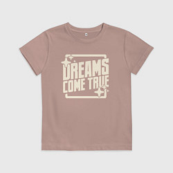 Футболка хлопковая детская Dreams come true, цвет: пыльно-розовый