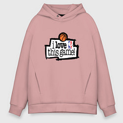 Толстовка оверсайз мужская Basketball: I love this game, цвет: пыльно-розовый