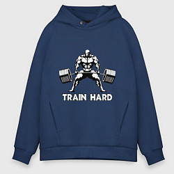 Толстовка оверсайз мужская Train hard тренируйся усердно, цвет: тёмно-синий