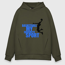 Толстовка оверсайз мужская Basketball - my favorite, цвет: хаки