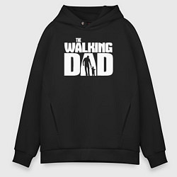 Толстовка оверсайз мужская The walking dad, цвет: черный