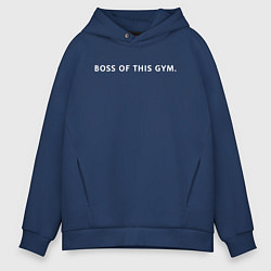 Толстовка оверсайз мужская BOSS OF THIS GYM, цвет: тёмно-синий