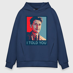 Толстовка оверсайз мужская Orwell - I told you, цвет: тёмно-синий