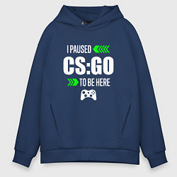 Толстовка оверсайз мужская CS:GO I Paused, цвет: тёмно-синий
