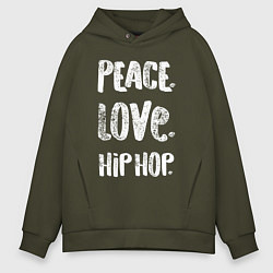 Толстовка оверсайз мужская Мир - любовь - хип хоп, цвет: хаки