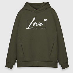 Толстовка оверсайз мужская Love all day, цвет: хаки