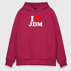 Толстовка оверсайз мужская I love JDM, цвет: маджента