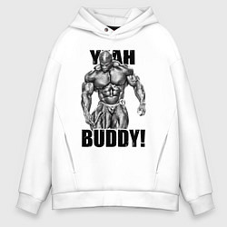 Толстовка оверсайз мужская Ronnie Coleman- yeah buddy, цвет: белый
