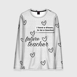 Мужской лонгслив Надпись будущий учитель
