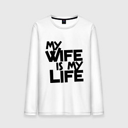 Лонгслив хлопковый мужской My wife is my life (моя жена - моя жизнь), цвет: белый