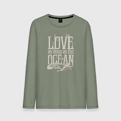 Лонгслив хлопковый мужской Love as deep ad the ocean, цвет: авокадо