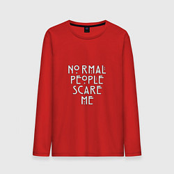 Лонгслив хлопковый мужской Normal people scare me аиу, цвет: красный