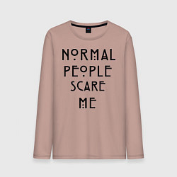 Мужской лонгслив Normal people scare me