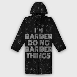 Дождевик мужской Im barber doing barber things: на темном, цвет: 3D-принт