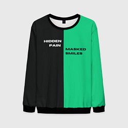 Мужской свитшот Надпись: hidden pain masked smiles