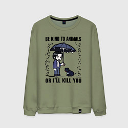 Мужской свитшот Be kind to animals or I'll kil
