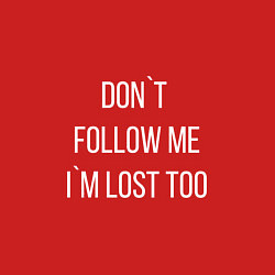 Свитшот хлопковый мужской Dont follow me Im lost too, цвет: красный — фото 2