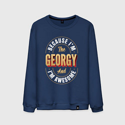 Мужской свитшот Because Im The Georgy And Im Awesome