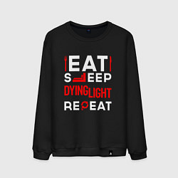 Мужской свитшот Надпись eat sleep Dying Light repeat