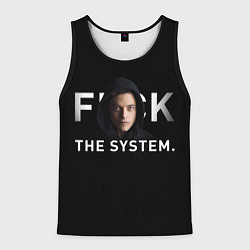 Мужская майка без рукавов F*ck The System: Mr Robot