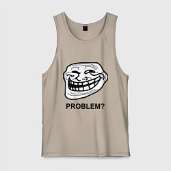 Мужская майка Trollface. Problem? Проблемы?