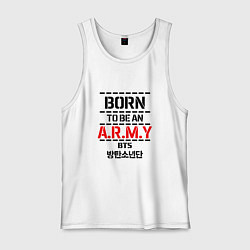 Майка мужская хлопок Born to be an ARMY BTS, цвет: белый