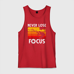 Майка мужская хлопок Never lose focus, цвет: красный