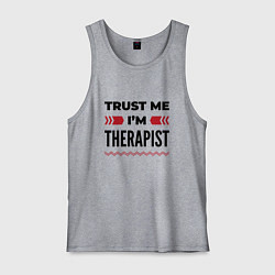 Мужская майка Trust me - Im therapist