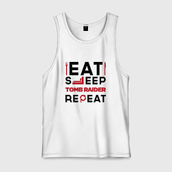 Майка мужская хлопок Надпись: eat sleep Tomb Raider repeat, цвет: белый