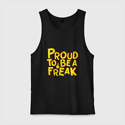 Майка мужская хлопок Proud to be a freak, цвет: черный