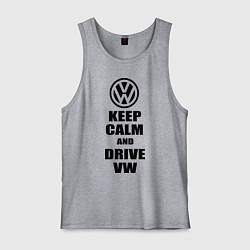 Майка мужская хлопок Keep Calm & Drive VW, цвет: меланж