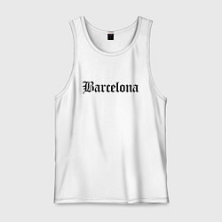 Майка мужская хлопок Barcelona Catalonia - Spain, цвет: белый