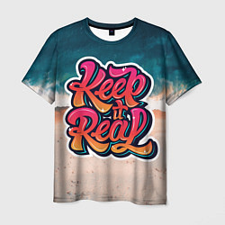 Футболка мужская Keep it Real, цвет: 3D-принт