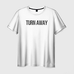 Футболка мужская TURN AWAY, цвет: 3D-принт
