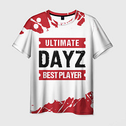 Футболка мужская DayZ: best player ultimate, цвет: 3D-принт