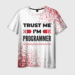 Футболка мужская Trust me Im programmer white, цвет: 3D-принт